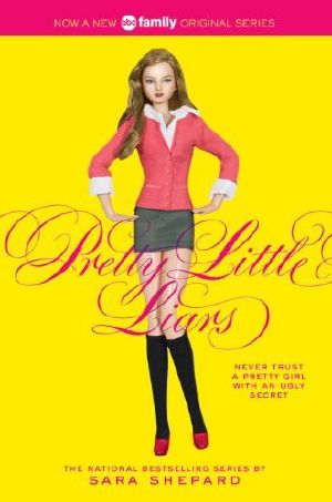 [Pretty Little Liars 01] • Pretty Little Liars TV Tie-In Edition